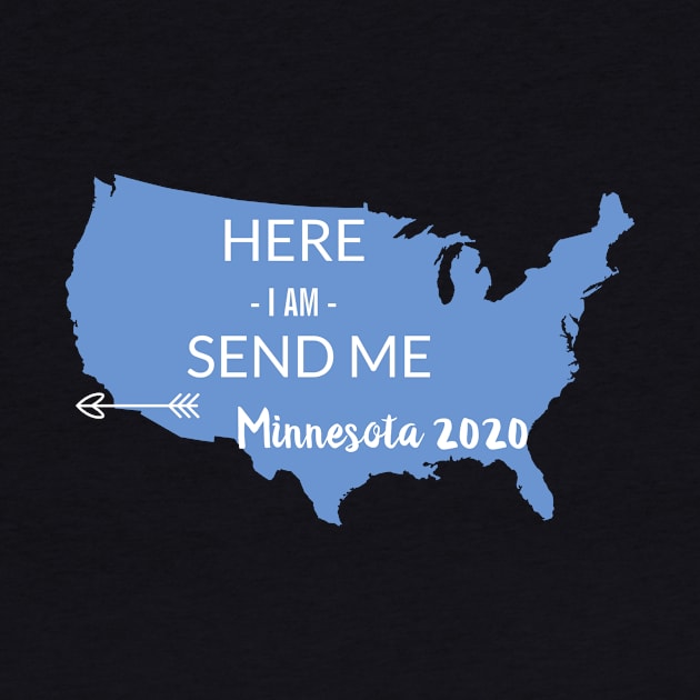 Here I am send me Minnesota 2020 by Hephaestus